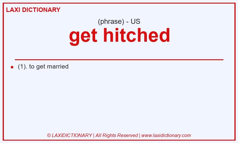 Definition get hitched in American English
