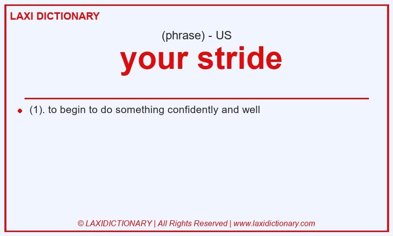 Definition  your stride in American English