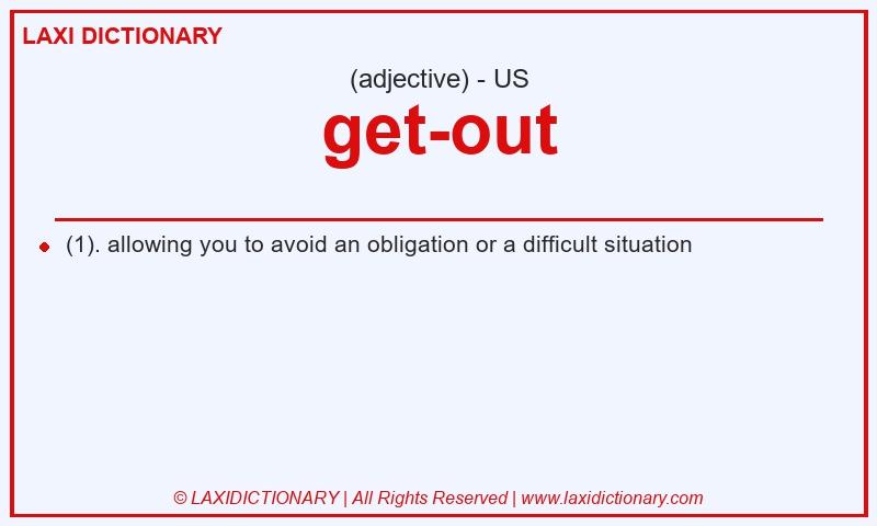 Definition get-out in American English