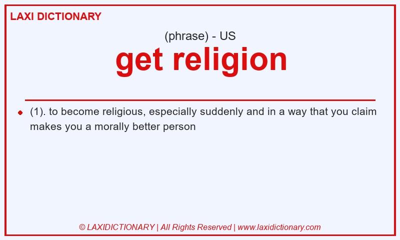 Definition get religion in American English