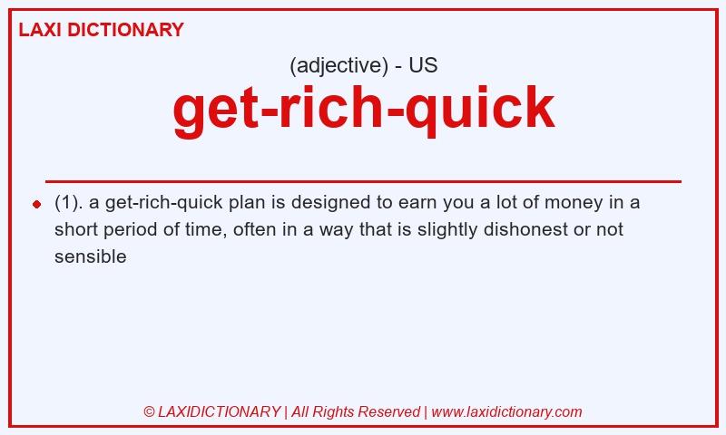Definition get-rich-quick in American English