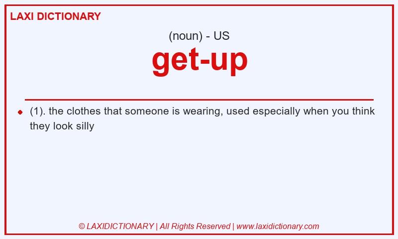 Definition get-up in American English