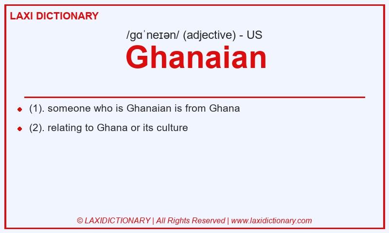 Definition Ghanaian in American English