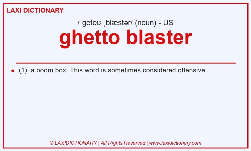 Definition ghetto blaster in American English
