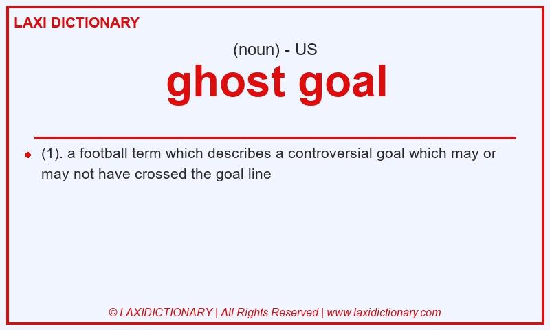 Definition ghost goal in American English