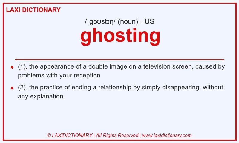 Definition ghosting in American English