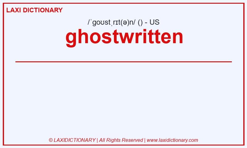 Definition ghostwritten in American English