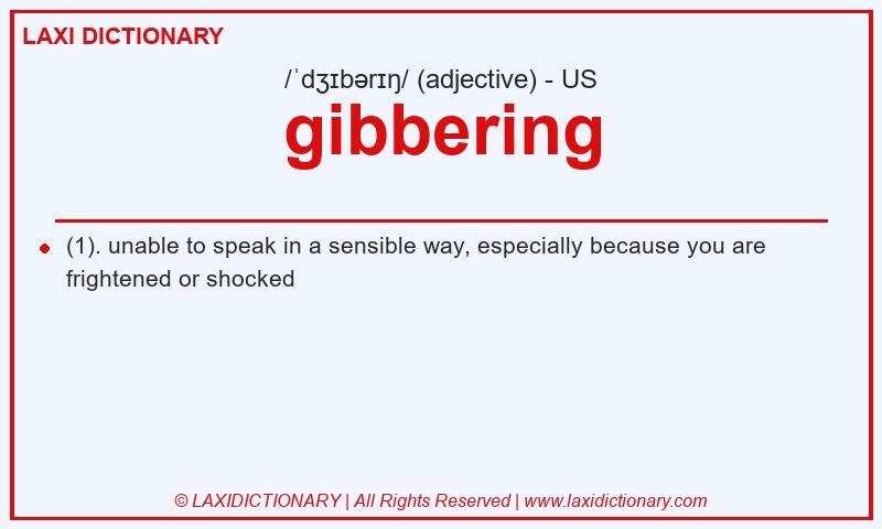 Definition gibbering in American English