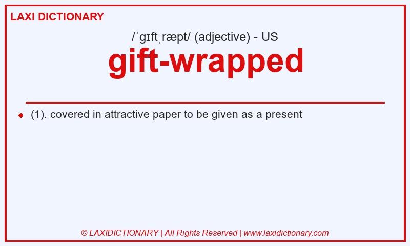 Definition gift-wrapped in American English