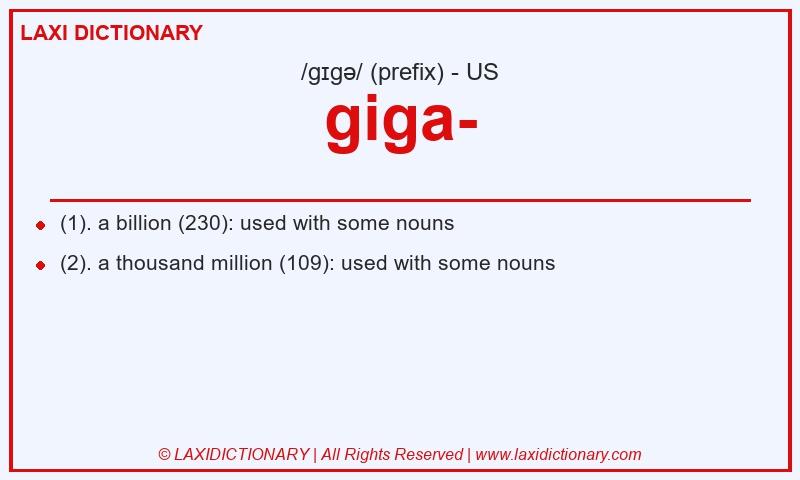 Definition giga- in American English