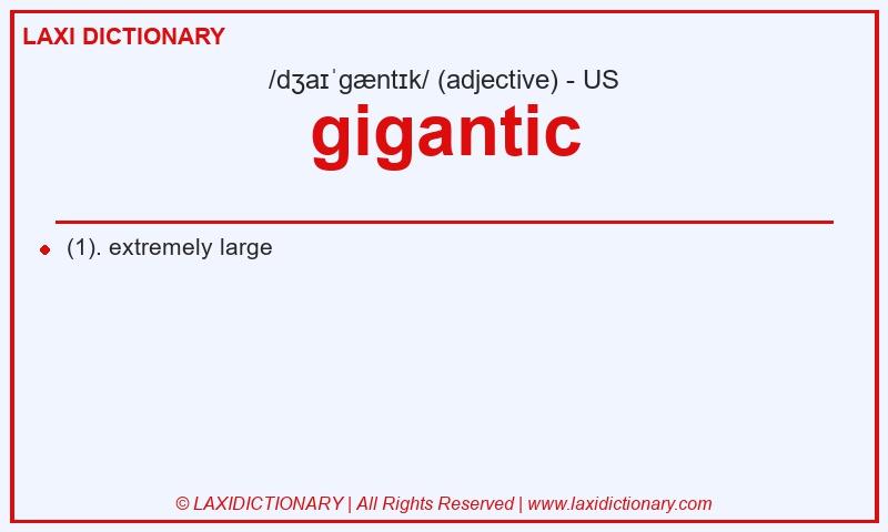 Definition gigantic in American English