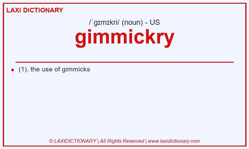 Definition gimmickry in American English