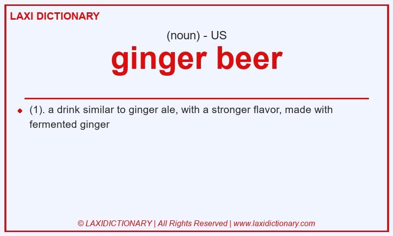 Definition ginger beer in American English