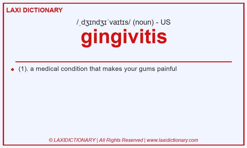 Definition gingivitis in American English
