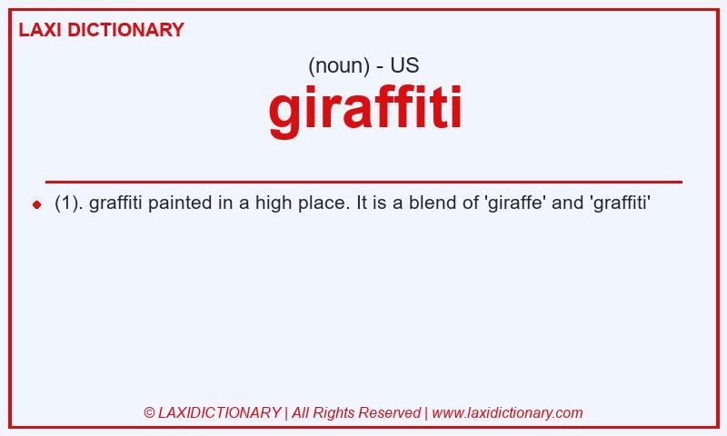 Definition giraffiti in American English