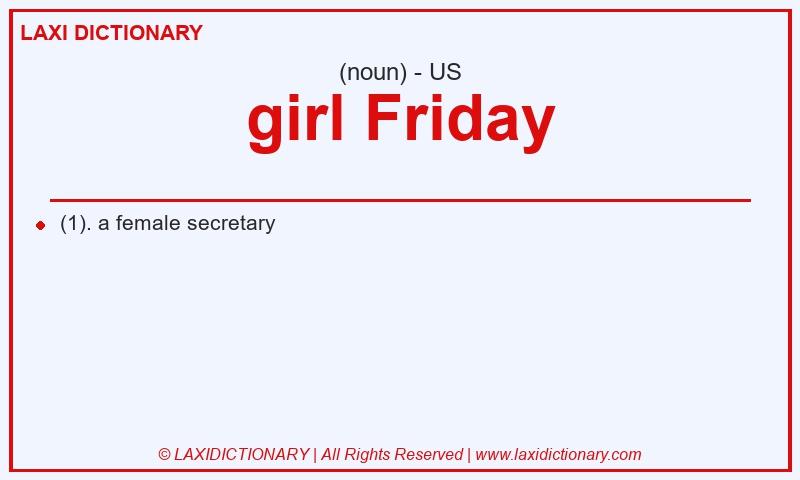 Definition girl Friday in American English