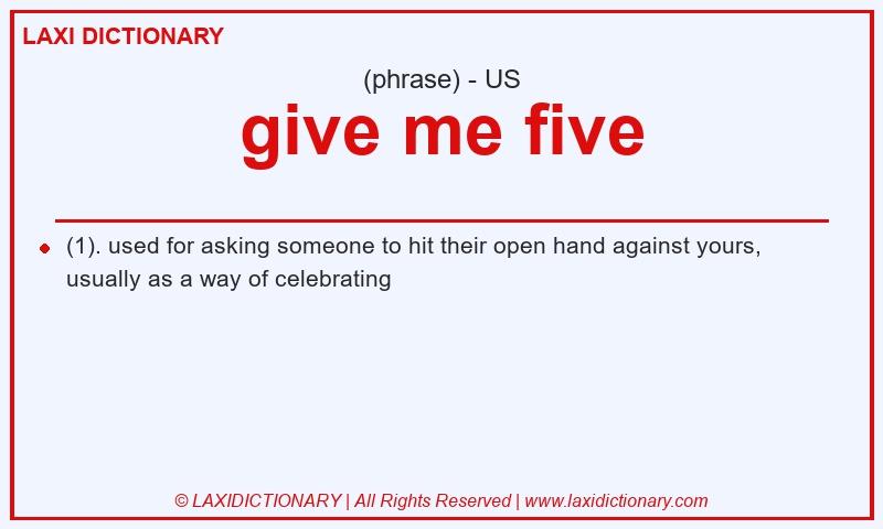 Definition give me five in American English