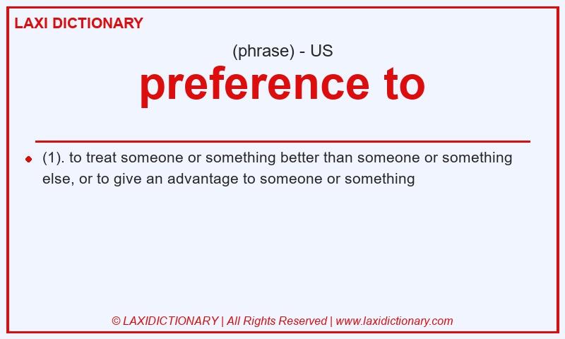 Definition preference to in American English