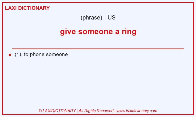 Definition give someone a ring in American English