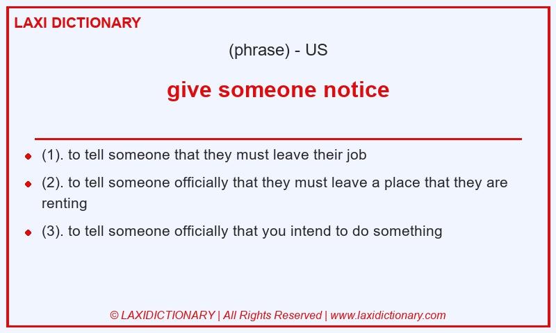 Definition give someone notice in American English