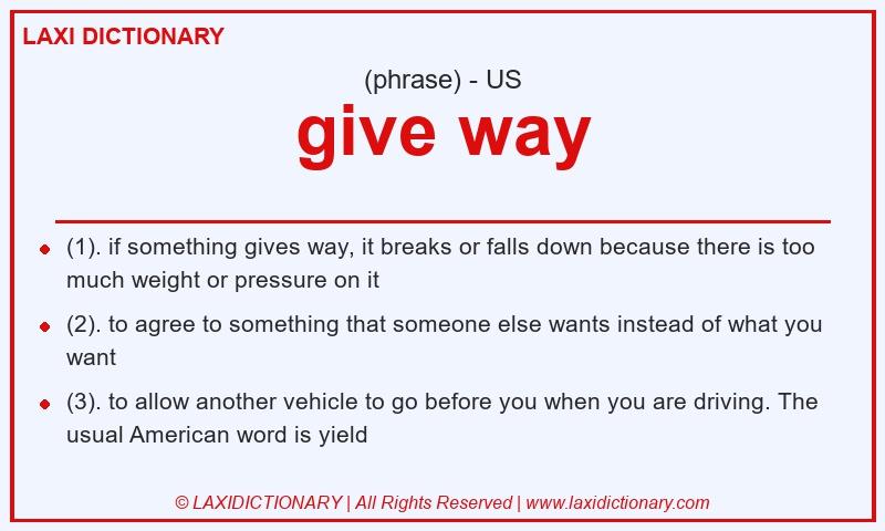 Definition give way in American English