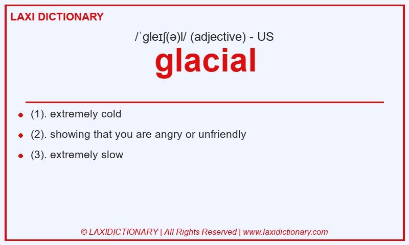 Definition glacial in American English