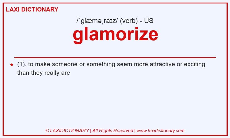 Definition glamorize in American English