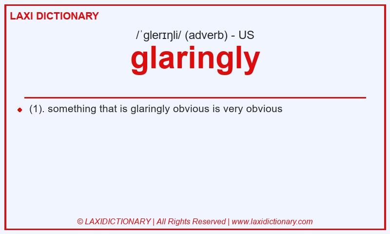 Definition glaringly in American English