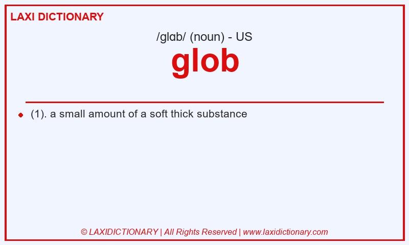 Definition glob in American English