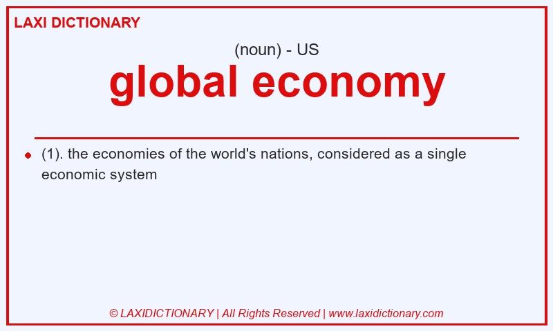 Definition global economy in American English