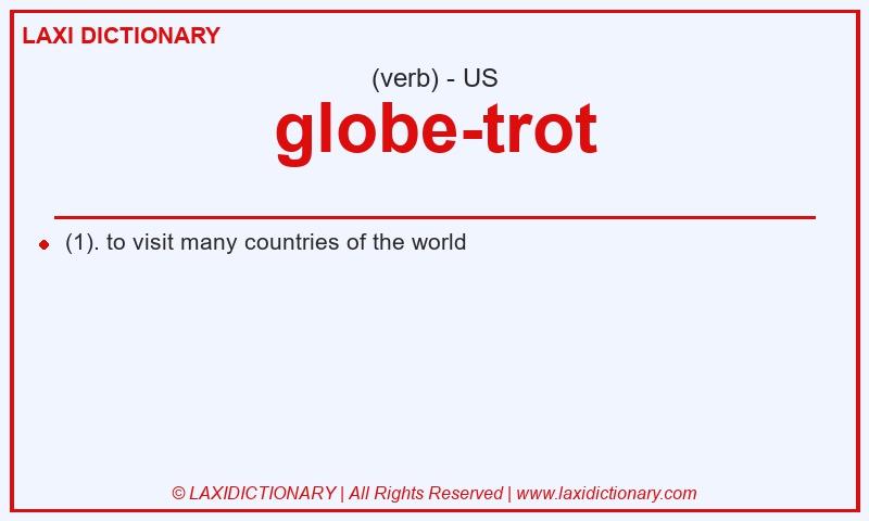 Definition globe-trot in American English