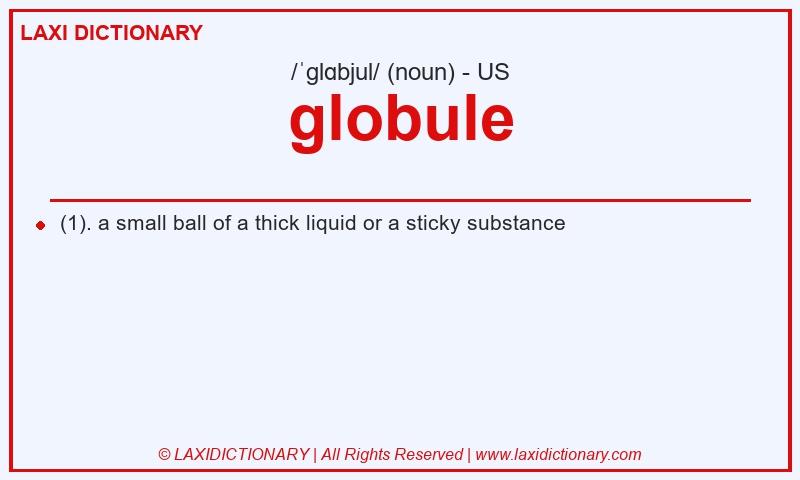 Definition globule in American English