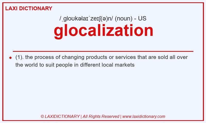 Definition glocalization in American English