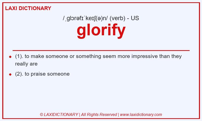 Definition glorify in American English