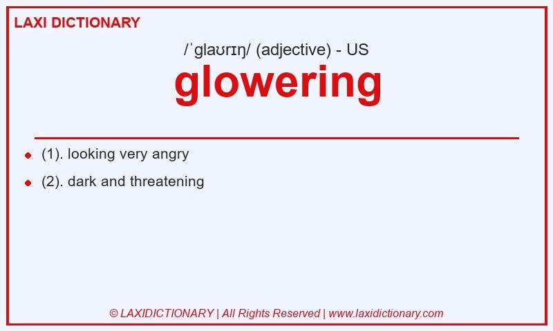 Definition glowering in American English