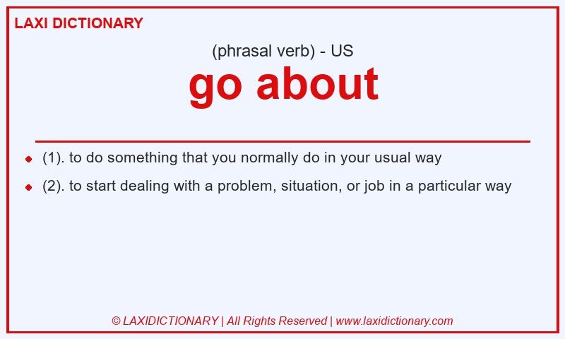 Definition go about in American English