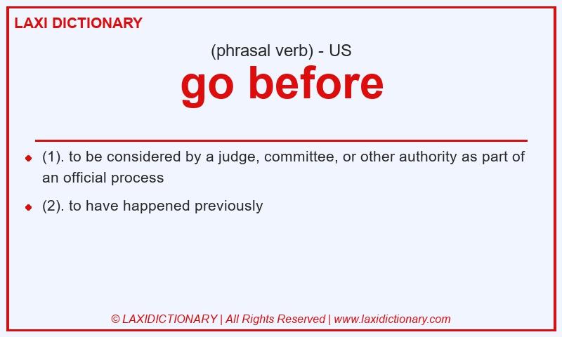 Definition go before in American English