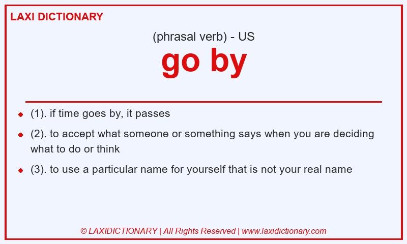 Definition go by in American English