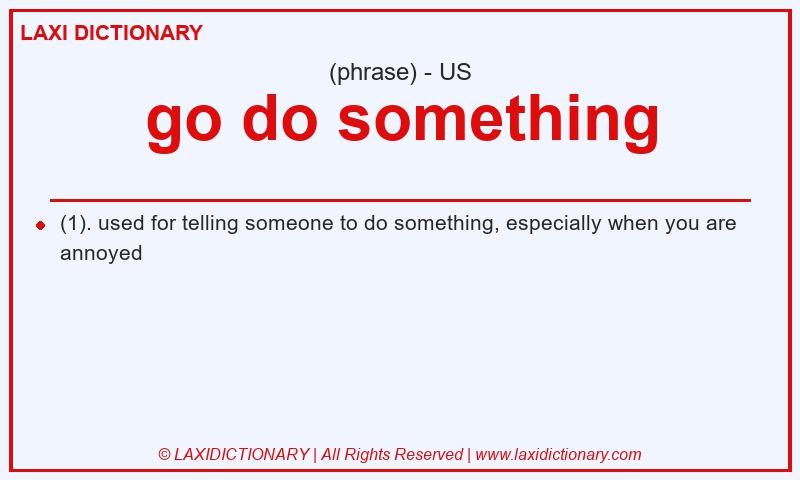 Definition go do something in American English