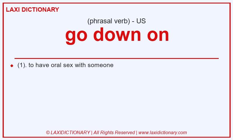 Definition go down on in American English