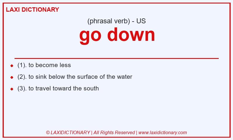 Definition go down in American English