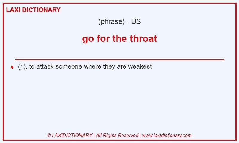 Definition go for the throat in American English