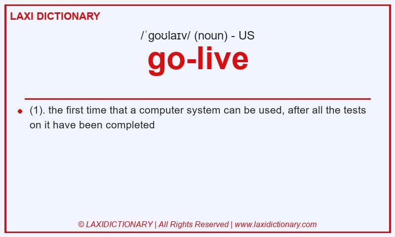 Definition go-live in American English