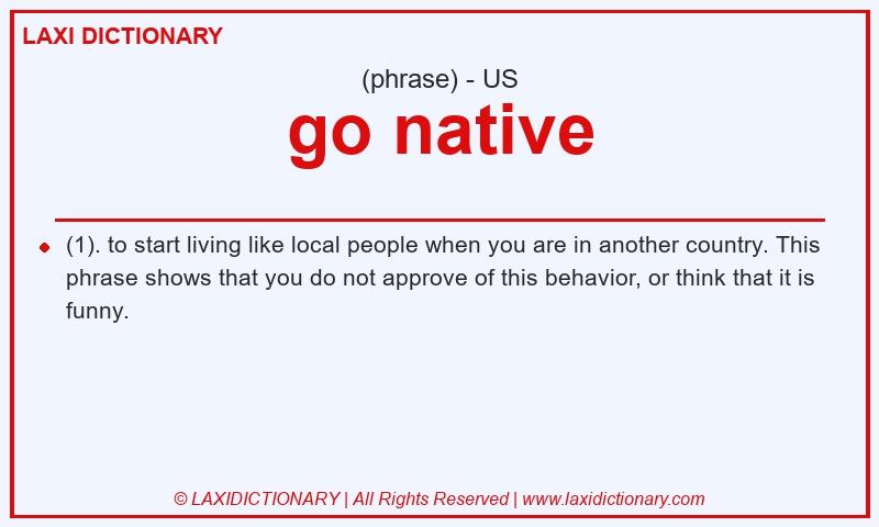 Definition go native in American English