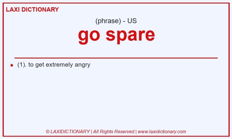Definition go spare in American English