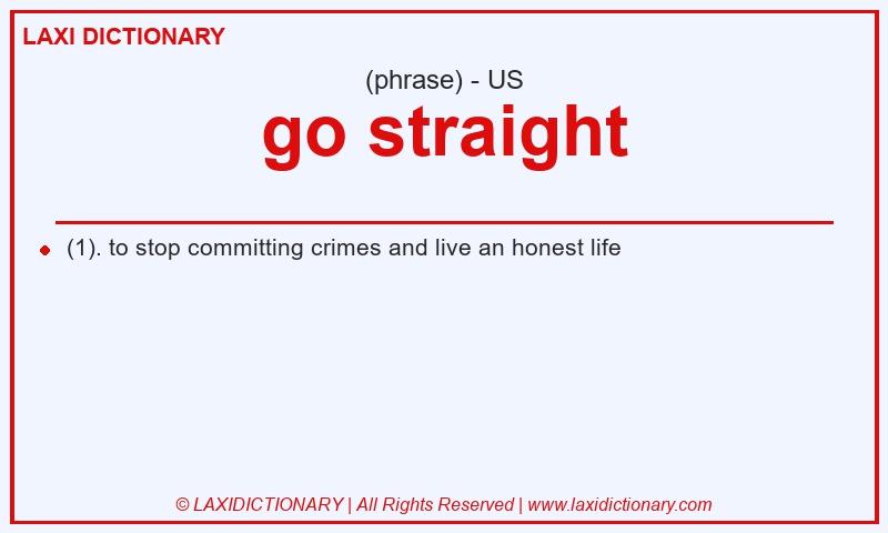 Definition go straight in American English