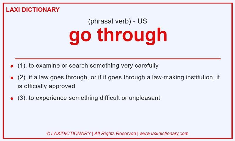 Definition go through in American English