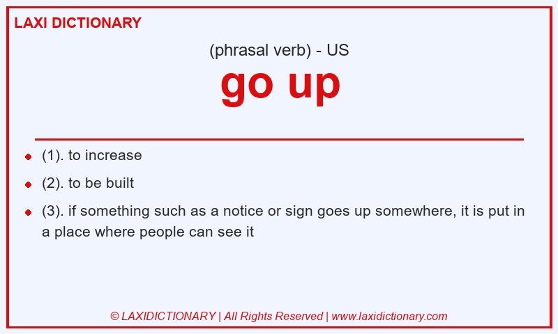 Definition go up in American English