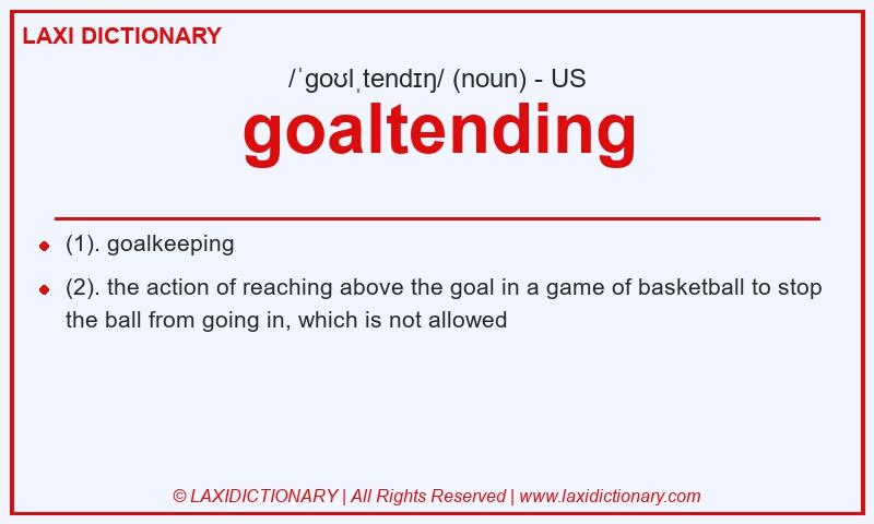 Definition goaltending in American English