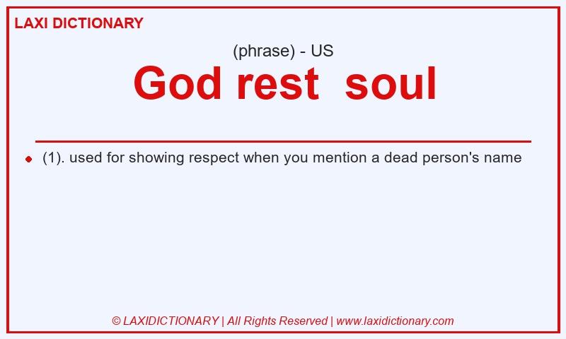 Definition God rest  soul in American English